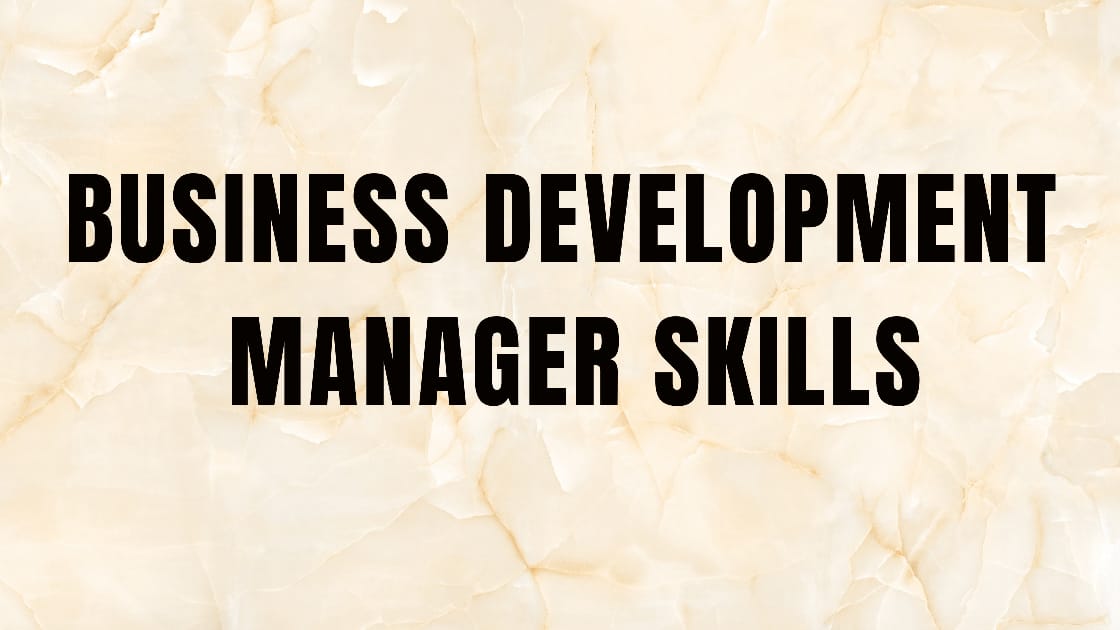 Business Development Manager Skills
