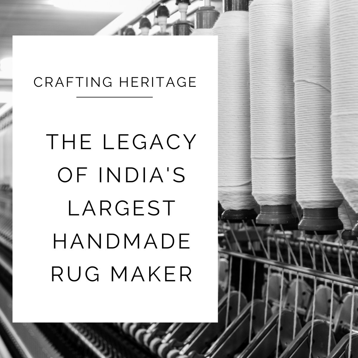 Crafting-Heritage-the-legacy-of-india-largest-handmade-rug-make-kaka-overseas.