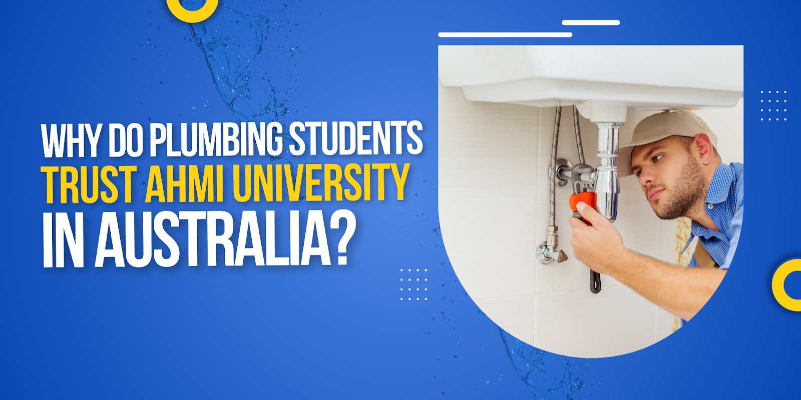 Why Do Plumbing Students Trust AHMI University in Australia -AHMI