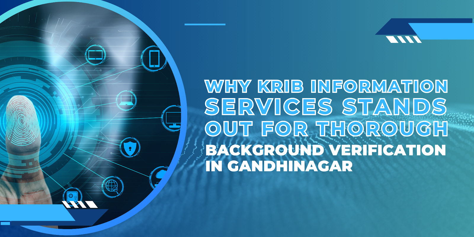 Why Krib Information Services Stands Out for Thorough Background Verification in Gandhinagar -banner