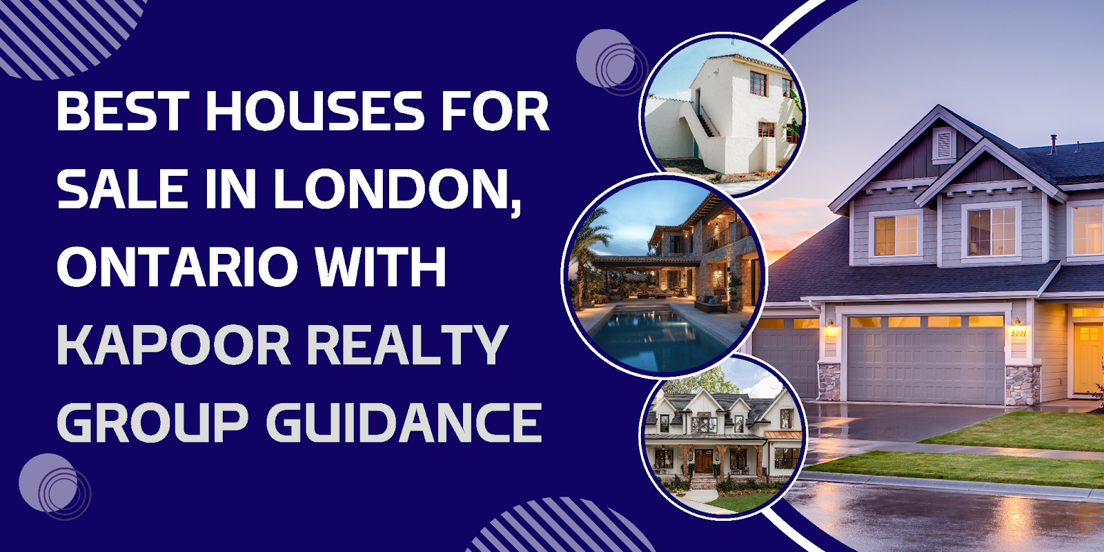 Best Houses for Sale in London, Ontario with Kapoor Realty Group Guidance