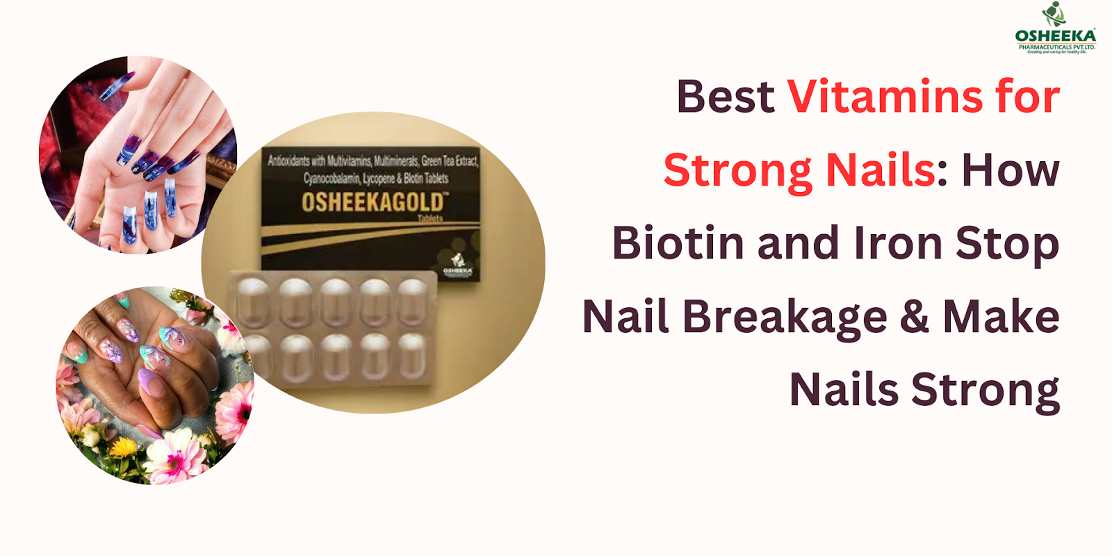 Best Vitamins for Strong Nails: How Biotin and Iron Stop Nail Breakage & Make Nails Strong