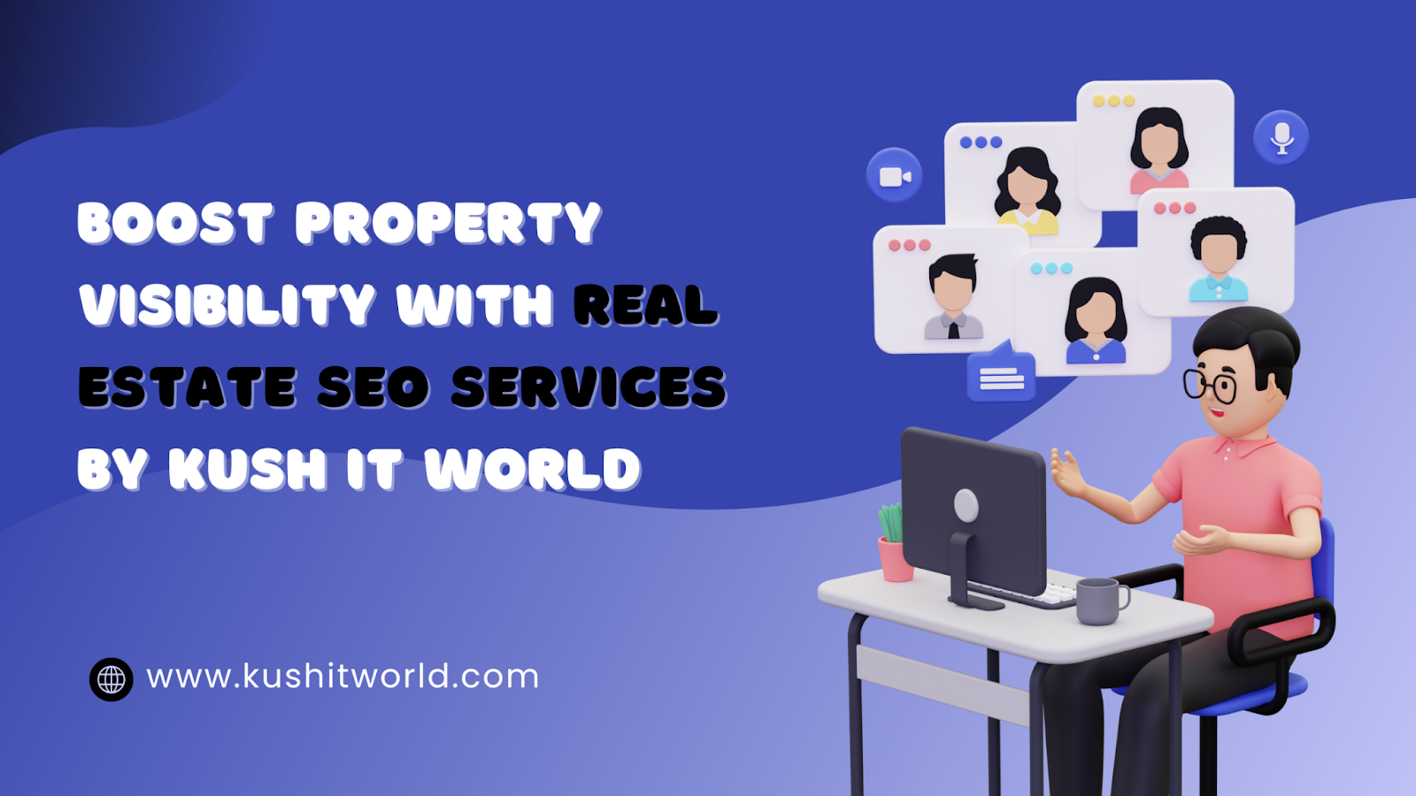 Boost Property Visibility with Real Estate SEO Services by Kush IT World