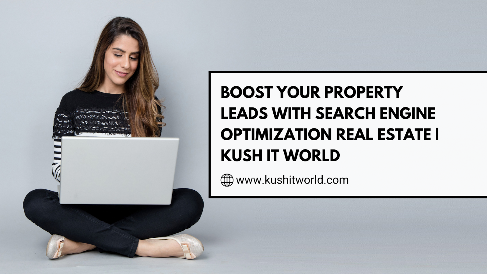 Boost Your Property Leads with Search Engine Optimization Real Estate Kush IT World
