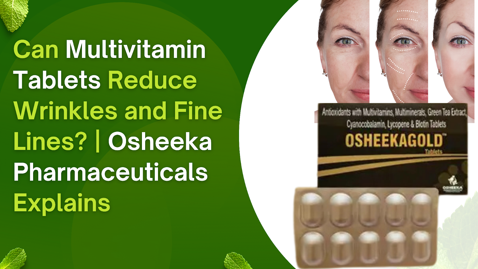 Can Multivitamin Tablets Reduce Wrinkles and Fine Lines? | Osheeka Pharmaceuticals