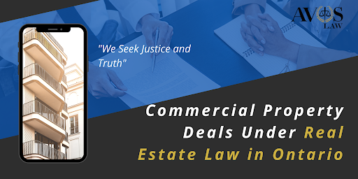 Commercial Property Deals Under Real Estate Law in Ontario