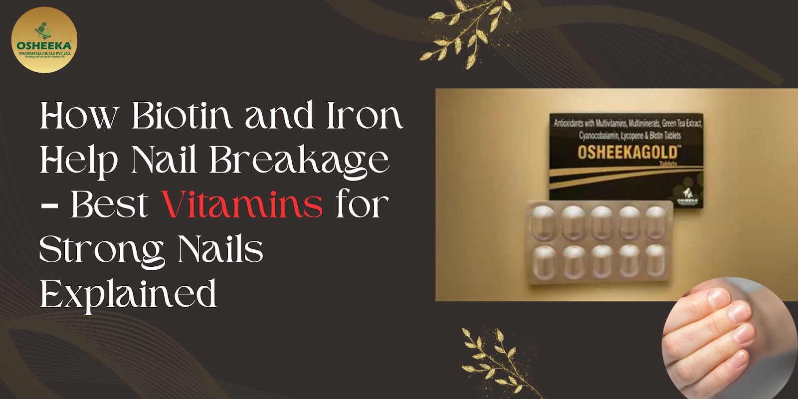 How Biotin and Iron Help Nail Breakage – Best Vitamins for Strong Nails Explained