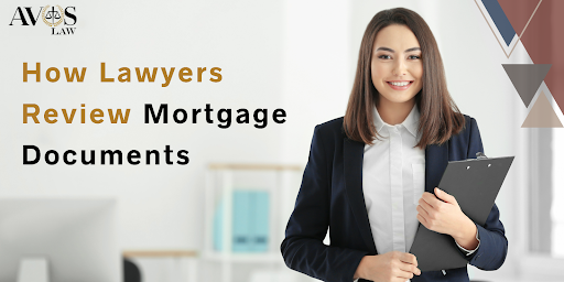 How Lawyers Review Mortgage Documents