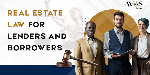 Real Estate Law for Lenders and Borrowers