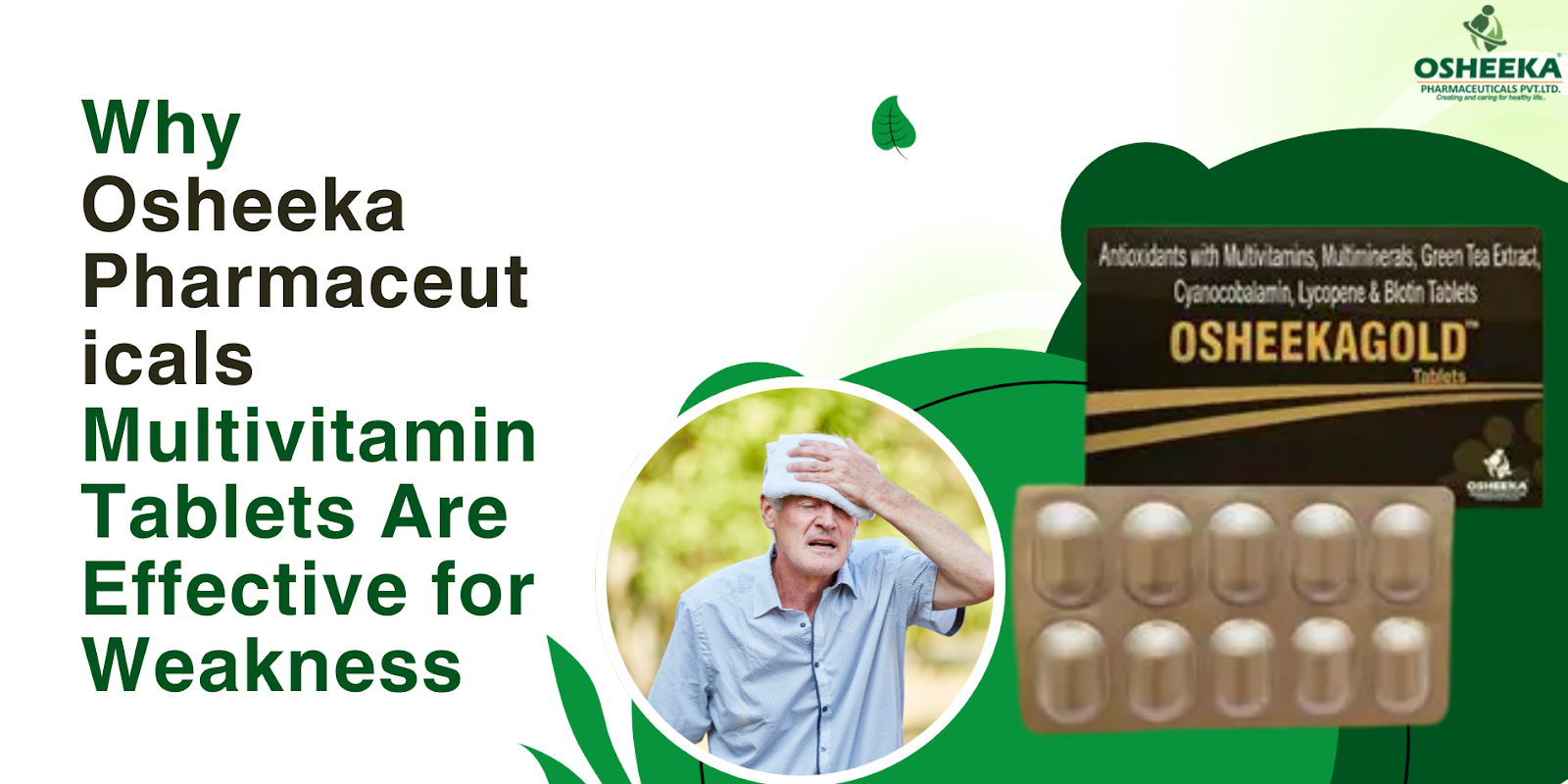 Why Osheeka Pharmaceuticals Multivitamin Tablets Are Effective for Weakness