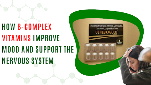 How B-Complex Vitamins Improve Mood and Support the Nervous System