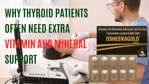 Why Thyroid Patients Often Need Extra Vitamin and Mineral Support