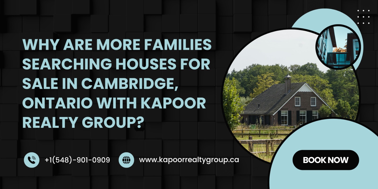 Why Are More Families Searching Houses for Sale in Cambridge, Ontario with Kapoor Realty Group